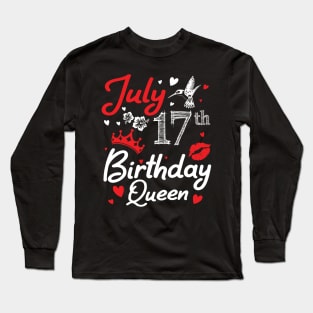 Born On July 17th Happy Birthday Queen Me You Nana Mommy Mama Aunt Sister Wife Cousin Daughter Niece Long Sleeve T-Shirt